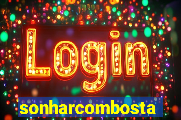sonharcombosta