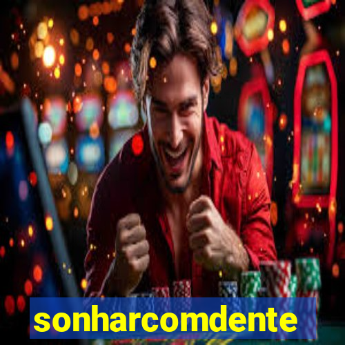 sonharcomdente