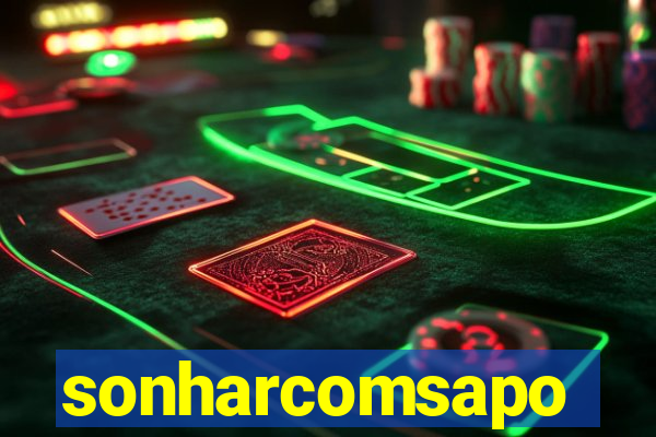 sonharcomsapo