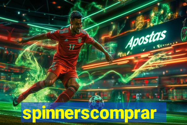 spinnerscomprar