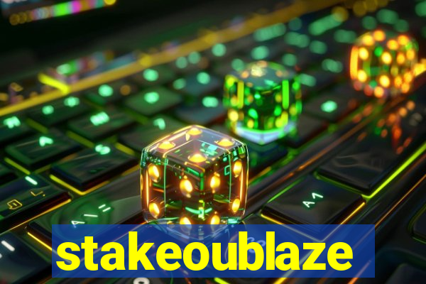 stakeoublaze