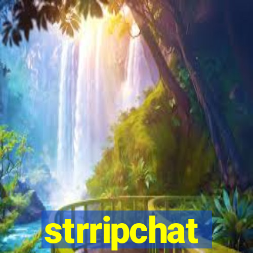 strripchat