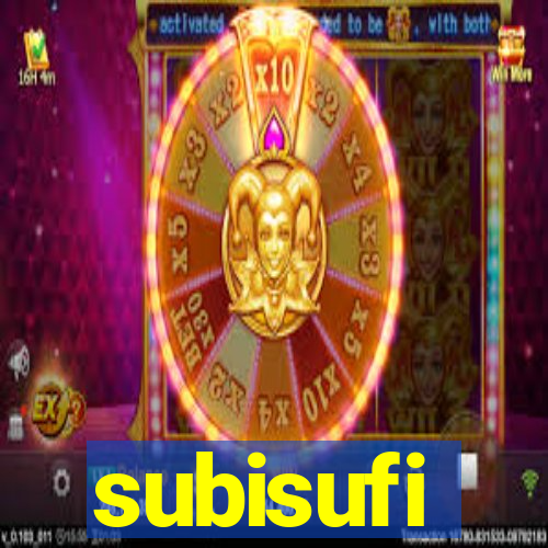 subisufi