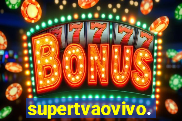 supertvaovivo.