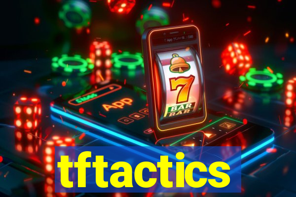 tftactics