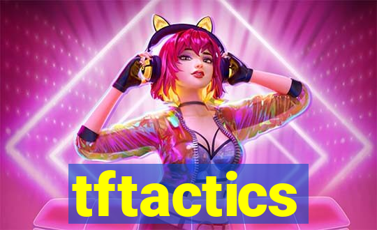 tftactics