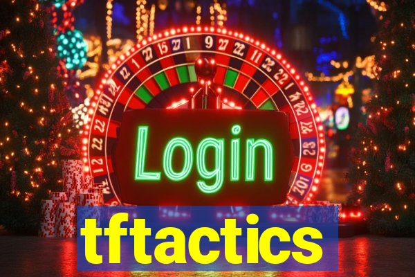 tftactics