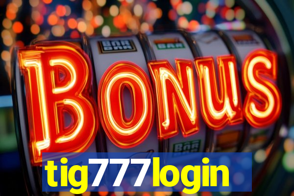 tig777login