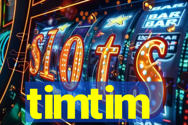 timtim
