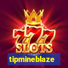 tipmineblaze
