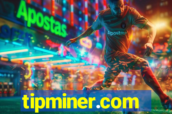 tipminer.com