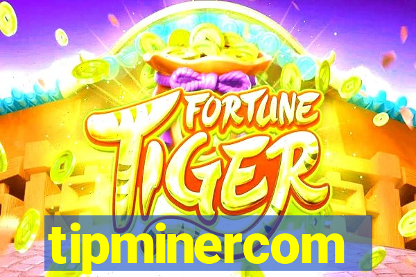 tipminercom