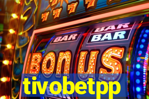 tivobetpp