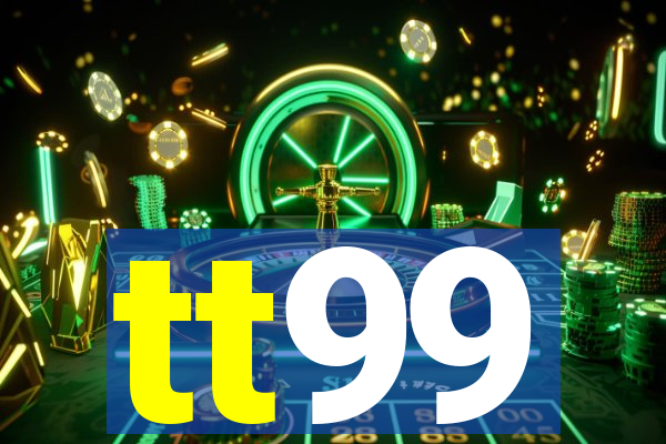 tt99