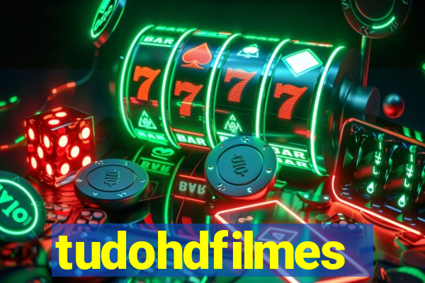 tudohdfilmes