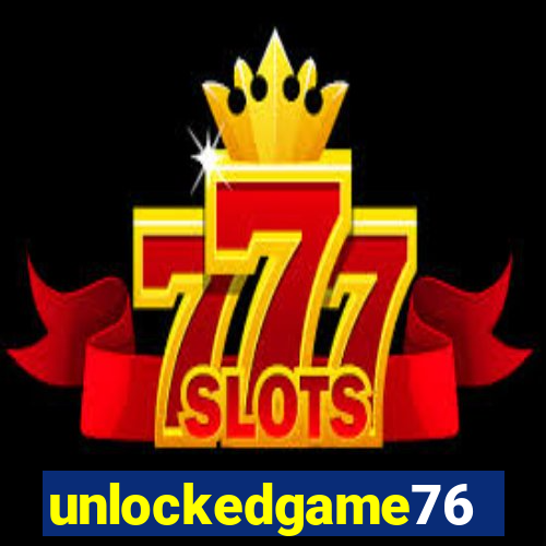 unlockedgame76
