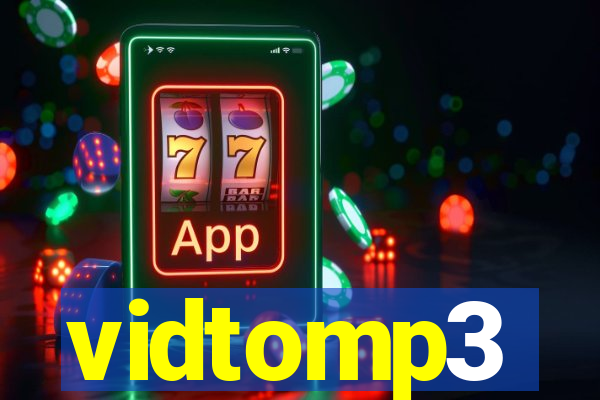 vidtomp3