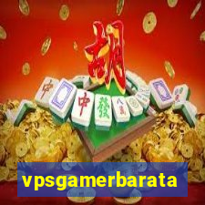 vpsgamerbarata