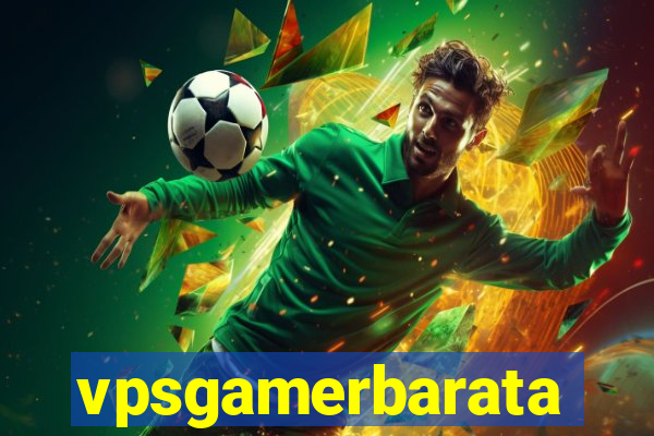 vpsgamerbarata