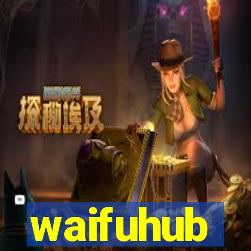 waifuhub
