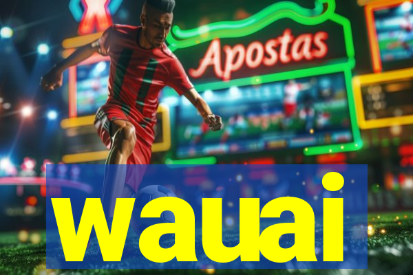 wauai