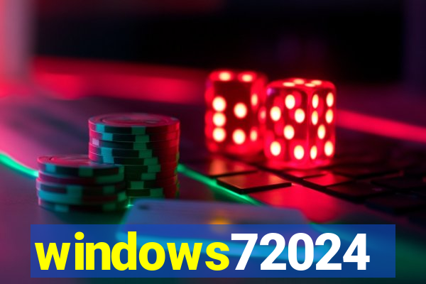 windows72024