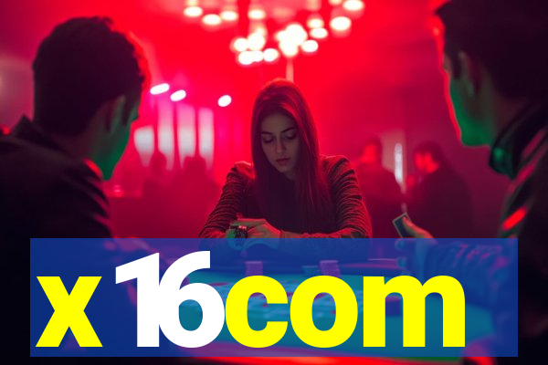 x16com