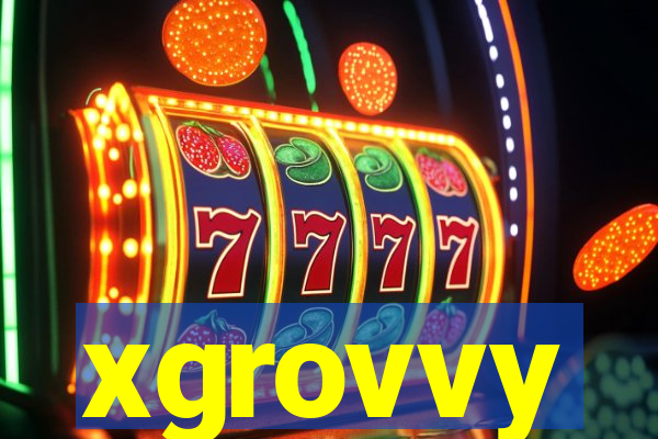 xgrovvy
