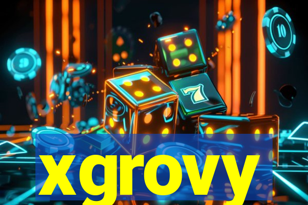 xgrovy