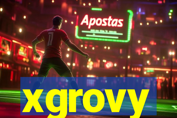 xgrovy