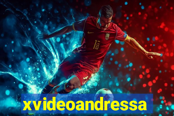 xvideoandressa