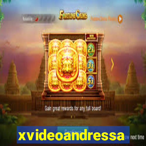 xvideoandressa