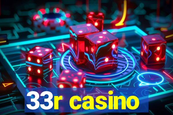33r casino