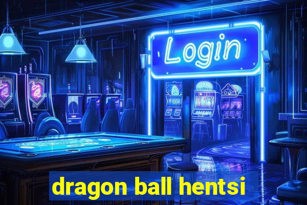 dragon ball hentsi