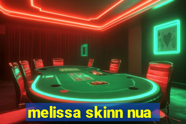 melissa skinn nua