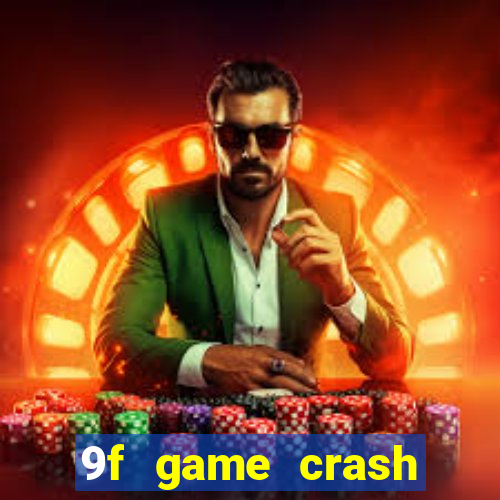 9f game crash ganhar dinheiro