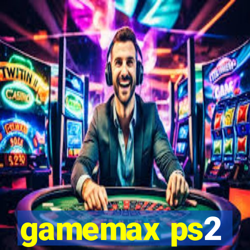 gamemax ps2