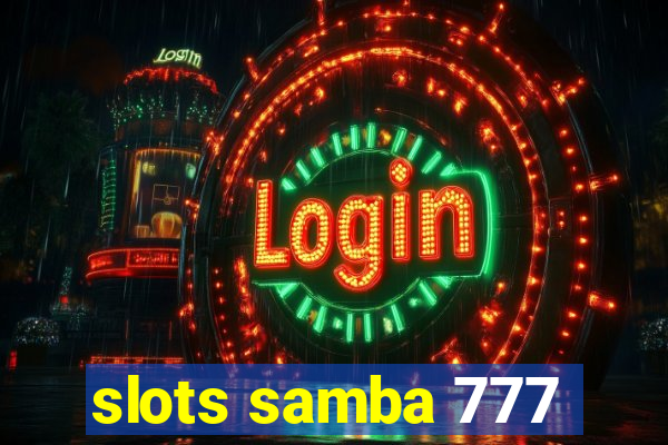 slots samba 777