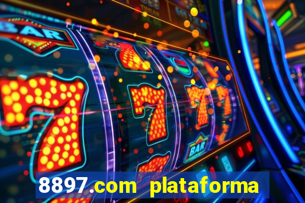 8897.com plataforma de jogos
