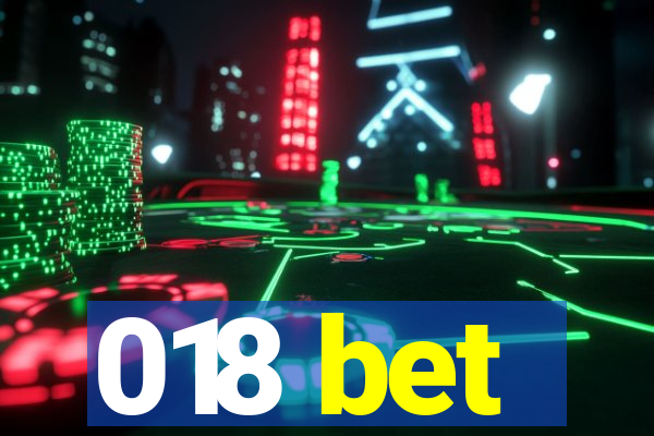 018 bet