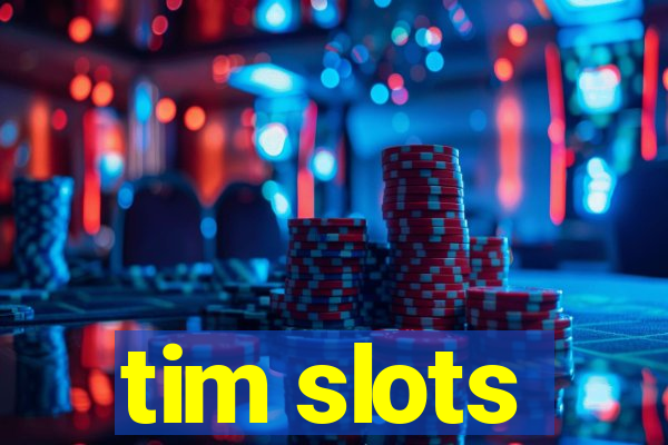 tim slots