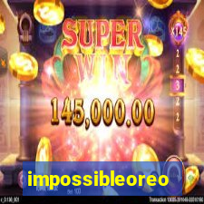 impossibleoreo