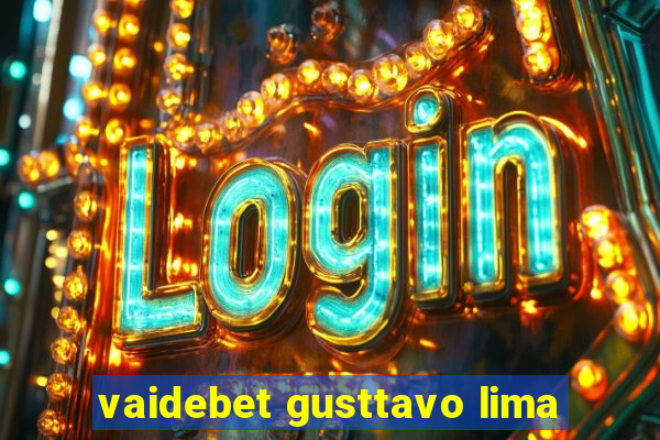 vaidebet gusttavo lima