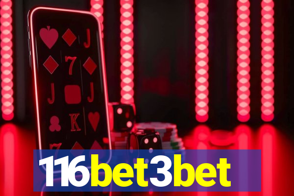 116bet3bet