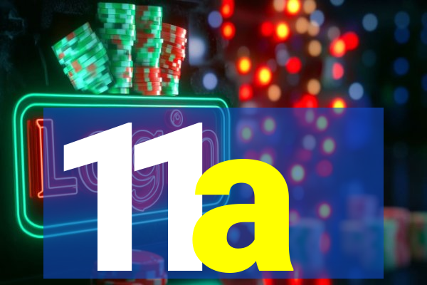 11a