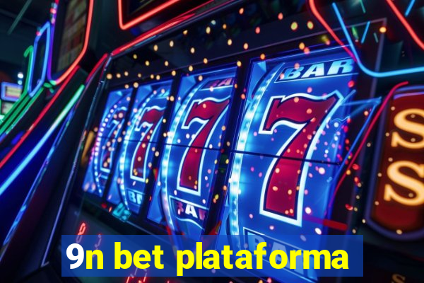 9n bet plataforma