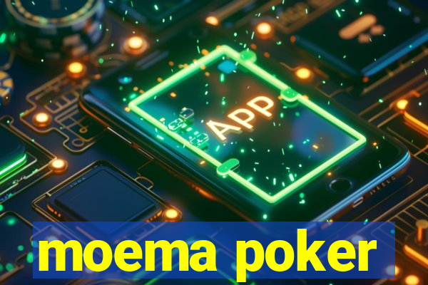 moema poker