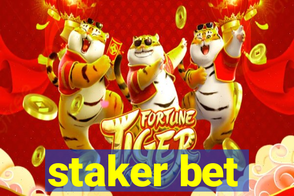 staker bet