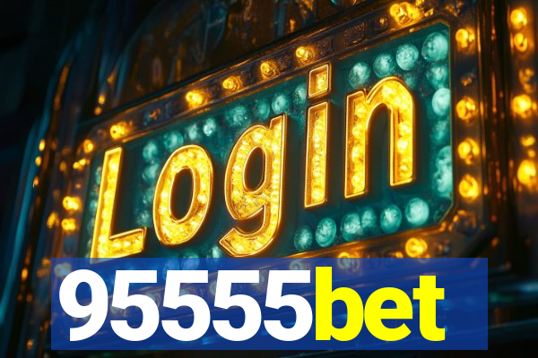 95555bet