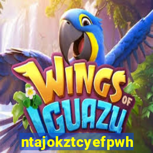 ntajokztcyefpwhs.xyz